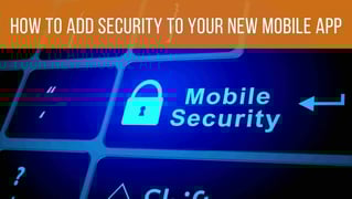 How To Add Security To Your Mobile App