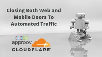 Closing Both Web and Mobile Doors To Automated Traffic