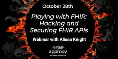 Playing with FHIR: Hacking and Securing FHIR APIs