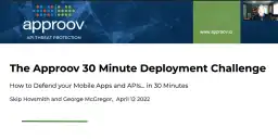 Best-in-Class Mobile App and API Defense, in 30 Minutes